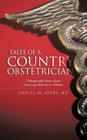 Tales of a Country Obstetrician: Unforgettable Stories about Practicing Medicine in Alabama Cover Image