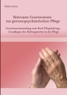 Relevante Gesetzestexte zur gerontopsychiatrischen Pflege: Gesetzestextsammlung zum Buch Pflegehaftung- Grundlagen des Haftungsrechts in der Pflege Cover Image