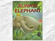 Rigby Literacy: Student Reader Bookroom Package Grade 3 (Level 20) Always Elephant Cover Image