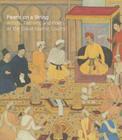 Pearls on a String: Artists, Patrons, and Poets at the Great Islamic Courts By Amy Landau (Editor) Cover Image