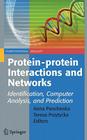 Protein-Protein Interactions and Networks: Identification, Computer Analysis, and Prediction (Computational Biology #9) By Anna Panchenko (Editor), Teresa M. Przytycka (Editor) Cover Image