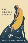 The Memory Jumper By Amanda Michelle Brown Cover Image