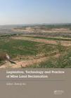 Legislation, Technology and Practice of Mine Land Reclamation: Proceedings of the Beijing International Symposium on Land Reclamation and Ecological R By Zhenqi Hu (Editor) Cover Image