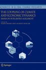 The Coupling of Climate and Economic Dynamics: Essays on Integrated Assessment (Advances in Global Change Research #22) Cover Image