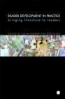 Reader Development in Practice: Bringing Literature to Readers (Facet Publications (All Titles as Published)) Cover Image