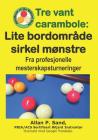 Tre Vant Carambole - Lite Bordområde Sirkel Mønstre: Fra Profesjonelle Mesterskapsturneringer Cover Image
