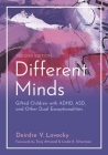 Different Minds: Gifted Children with Adhd, Asd, and Other Dual Exceptionalities, Second Edition Cover Image
