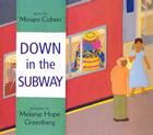 Down in the Subway By Miriam Cohen Cover Image