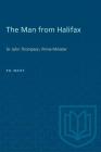 The Man from Halifax: Sir John Thompson, Prime Minister (Heritage) By P. B. Waite Cover Image