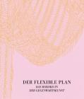 Der Flexible Plan: Das Rokoko in Der Gegenwartskunst Cover Image