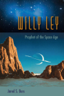 Willy Ley: Prophet of the Space Age Cover Image