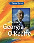 Get to Know Georgia O'Keeffe (Famous Artists) By Charlotte Taylor Cover Image