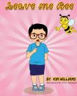 Leave me Bee By Kim Williams Cover Image