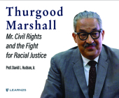 Thurgood Marshall: Mr. Civil Rights and the Fight for Racial Justice By Jr., Jr. (Read by) Cover Image
