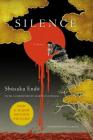 Silence: A Novel (Picador Classics) By Shusaku Endo, William Johnston (Translated by), Martin Scorsese (Foreword by) Cover Image