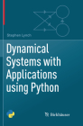 Dynamical Systems with Applications Using Python By Stephen Lynch Cover Image