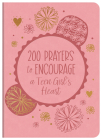 200 Prayers to Encourage a Teen Girl's Heart By Hilary Bernstein Cover Image