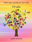 Mind map workbook for kids - Fruits By Simply Mini Me Cover Image