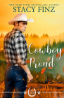 Cowboy Proud (Dry Creek Ranch #4) By Stacy Finz Cover Image
