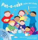 Pat-A-Cake, Make and Shake: Make and Play Your Own Musical Instruments (Songbooks) By Sue Nicholls Cover Image