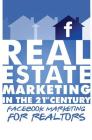 Facebook Marketing for Realtors: Real Estate Marketing in the 21st Century Vol.2 Cover Image