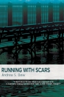 Running with Scars By Andrea S. Dew Cover Image