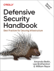 Defensive Security Handbook: Best Practices for Securing Infrastructure Cover Image