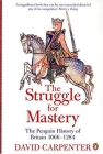 The Struggle for Mastery: The Penguin History of Britain 1066-1284 Cover Image