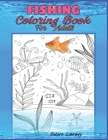 Fishing Coloring Book For Adults: Nice Gift For Children Fish Coloring Book Beautiful Coloring Designs Lets Discover Oceon World! Cover Image