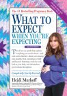 What to Expect When You're Expecting By Heidi Murkoff Cover Image