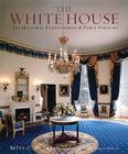 The White House: Its Historic Furnishings and First Families By Betty C. Monkman, Bruce M. White (Photographer) Cover Image