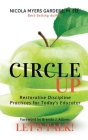 Circle Up, Let's Talk!: Restorative Discipline Practices for Today's Educator By Nicola Myers Gardere Cover Image