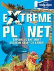 Not for Parents Extreme Planet By Lonely Planet Cover Image