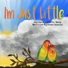 I'm Just Little By Jennifer Sharp, Naomi Greaves (Illustrator) Cover Image