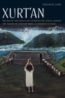 Xurt'an: The End of the World and Other Myths, Songs, Charms, and Chants by the Northern Lacandones of Naha' (Native Literatures of the Americas and Indigenous World Literatures) Cover Image