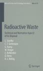 Radioactive Waste: Technical and Normative Aspects of Its Disposal (Ethics of Science and Technology Assessment #38) Cover Image