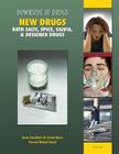 New Drugs: Bath Salts, Spice, Salvia, & Designer Drugs (Downside of Drugs) Cover Image