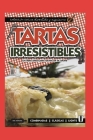 Tartas Irresistibles: un libro único para lucirse en la cocina By Cookina Cover Image