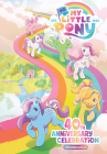 My Little Pony: 40th Anniversary Celebration--The Deluxe Edition By Sam Maggs, Jeremy Whitley (Illustrator), Tony Fleecs (Illustrator) Cover Image