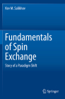 Fundamentals of Spin Exchange: Story of a Paradigm Shift By Kev M. Salikhov Cover Image