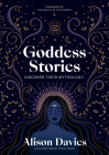 Goddess Stories: Discover their mythology (Stories Behind…) By Alison Davies, Katja Perez (Illustrator) Cover Image