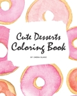 Cute Desserts Coloring Book for Children (8x10 Coloring Book / Activity Book) Cover Image