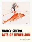 Nancy Spero: Acts of Rebellion Cover Image