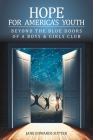 Hope for America's Youth: Beyond the Blue Doors of a Boys & Girls Club By Jane Edwards Sutter Cover Image