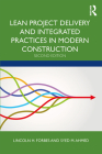 Lean Project Delivery and Integrated Practices in Modern Construction Cover Image