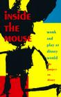 Inside the Mouse: Work and Play at Disney World (Post-Contemporary Interventions) By The Project on Di The Project on Disney Cover Image