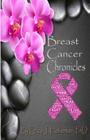 Breast Cancer Chronicles By Erica J. Holloman Phd Cover Image