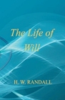 The Life of Will By H. W. Randall Cover Image