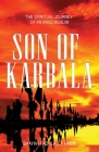 Son of Karbala: The Spiritual Journey of an Iraqi Muslim By Shaykh Fadhlalla Haeri Cover Image