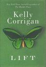Lift By Kelly Corrigan Cover Image
